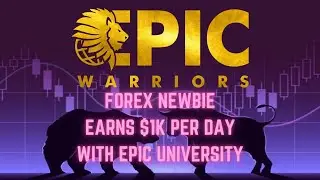 Forex Newbie Earns $1000+ per day trading with Epic University!