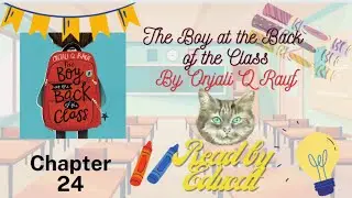 Chapter 24 The boy at the back of the class by Onjali Q Rauf