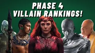 Ranking ALL of the VILLAINS in PHASE FOUR of the MCU!!!