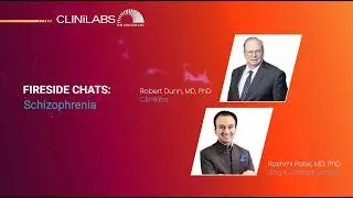 Clinilabs Fireside Chat | Schizophrenia
