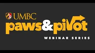 Using the Entrepreneurial Mindset to Solve Problems & Discover Opportunities | UMBC Paws & Pivot