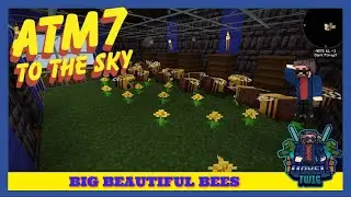 ATM7 To The Sky | S2 Ep 3 | Getting Started With Productive Bees!