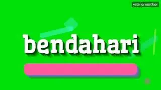 BENDAHARI - HOW TO PRONOUNCE IT!?
