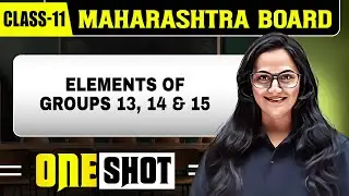 ELEMENTS OF GROUPS 13,14 & 15 | Chemistry | Class11th | Maharashtra Board