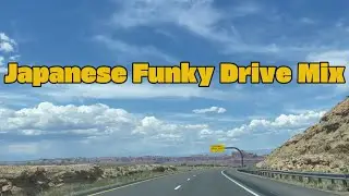 Japanese Funky Drive Mix - Freeway Cruise