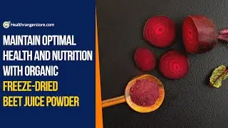 Maintain optimal health and nutrition with Organic Freeze-Dried Beet Juice Powder
