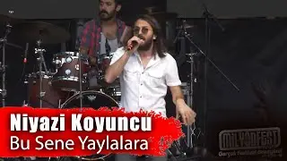NİYAZİ KOYUNCU - Bu Sene Yaylalara (Milyonfest İstanbul 2019)