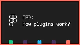 Figma plugin development: How plugins work?