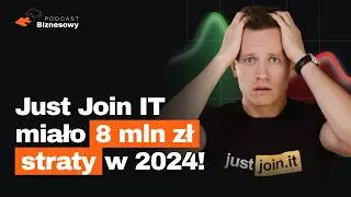 Just Join IT ze stratą 8 MLN zł za 2024. Co poszło nie tak?! [PODCAST BIZNESOWY #84]