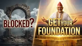 Your Blessings Aren't Blocked—Your Foundation Is