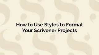 Стили в Scrivener: самый быстрый способ форматирования текста.