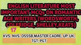 IMORTANT MCQs ON Romantic Age Writers (William Wordsworth, Keats, Coleridge, Shelley)
