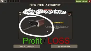TF2 Crafting 100 Sharp Dresser, is it profitable?