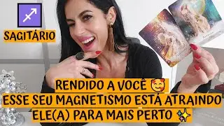 SAGITÁRIO ♐️ RENDIDO A VOCÊ 🥰 ESSE SEU MAGNETISMO ESTÁ ATRAINDO ELE(A) PARA MAIS PERTO ✨