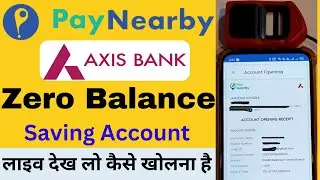 Paynearby Axis bank saving account opining| Axis bank zero balance account by paynearby