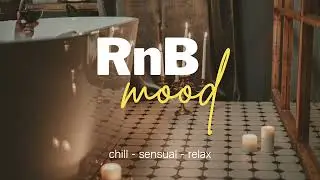 Great RnB Music Mood Mix - chill, sensual, relax ▶ studying, cuddling, dreaming