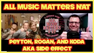 All Music Matters N'At - Peyton, Rogan, and Koda (Side Effect) #interview #podcast #musicians #jazz