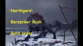 Northgard: Wolf clan Berzerk rush build order (old)