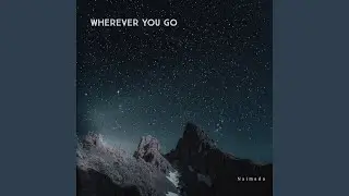 Wherever You Go