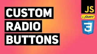 Custom Radio Buttons Tutorial | Design Custom Radio Buttons using CSS & jQuery