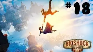 Прохождение Bioshock Infinite - #18 [Последний разрыв]