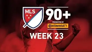 Best of MLS (Week 23, 2015) | 90+