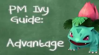 How to Play Project M Ivysaur: Advantage