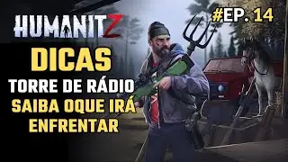 Humanitz EP 14 Dicas: Torre de R&aacute;dio.