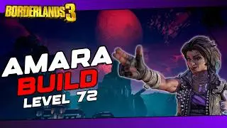 Borderlands 3 | Best Amara Build (Level 72)