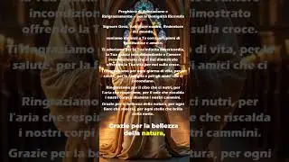 Preghiera di Adorazione e Ringraziamento &ndash; per le Benignit&agrave; Ricevute #fede  #gesu #preghiera #bibbia