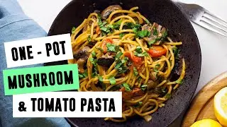 One-Pot Tomato & Mushroom Pasta | SO VEGAN