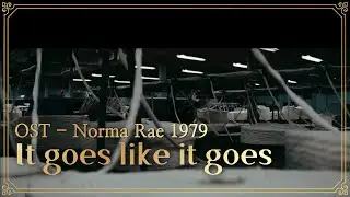 OST - It Goes Like It Goes - Norma Rae 1979