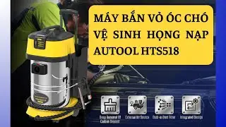 M&aacute;y bắn vỏ &oacute;c ch&oacute; AUTOOL HTS518 | Vệ sinh họng nạp dễ d&agrave;ng nhanh ch&oacute;ng