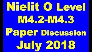 Nielit O Level M4.2-M4.3 ICT OR Multimedia Paper Discussion July 2018