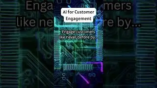 How to use AI for Customer Engagement