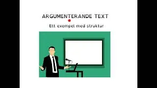How to Learn Swedish ARGUMENTERANDE TEXT - STRUKTUR