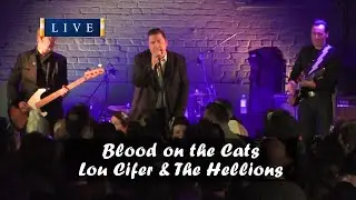 Lou Cifer and the Hellions - Blood on the Cats @Rockabilly-Konzerte