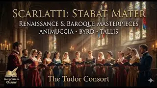 Renaissance Baroque Choral Masterpieces | Scarlatti Stabat Mater  Animuccia Mass | The Tudor Consort