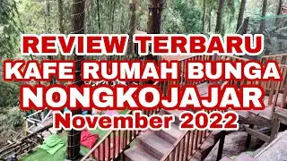 KAFE BUNGA NONGKOJAJAR || VIEW TERBARU NOVEMBER 2022@edymuly