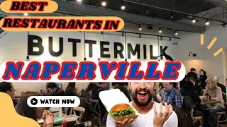 Best restaurants to Visit in Naperville