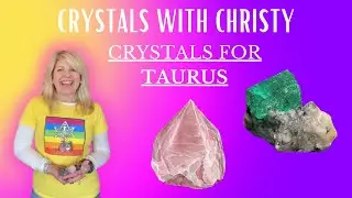 Crystals for Taurus! - Crystals with Christy