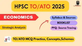 HPSC TO/ATO ECONOMICS Strategy and BOOKLIST | HPSC TO/ATO PRELIMS 2025