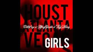 HoustAtlantaVegas Girls - CrisDaze Ft. Tiffany Gamble & RayMunoz(Audio)
