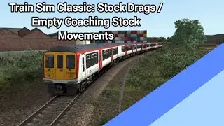 Train Sim Classic: Stock Drags l Empty Coaching Stock Movements.