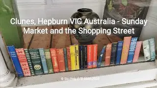 Clunes, Hepburn VIC Australia - Sunday Market and Shops