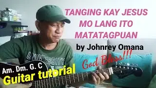 TANGING KAY JESUS MO LANG ITO MATATAGPUAN easy chords guitar tutorial with lyrics and chords