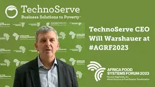 TechnoServe -TechnoServe CEO Will Warshauer at #AGRF2023🌱