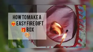 How to make a easy fire box🎁🎨/DIY magical fire gift box❤️&zwj;🔥