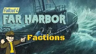 Fallout 4 Far Harbor Factions