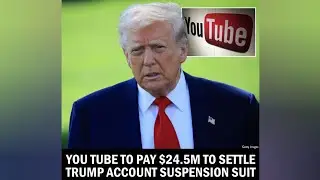 YouTube to Pay $24.5M to Settle Trump Account Suspension Suit